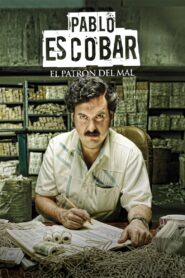 Pablo Escobar: El Patrón del Mal